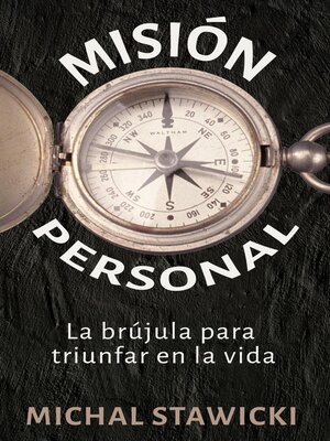 cover image of Misión Personal La brújula para triunfar en la vida